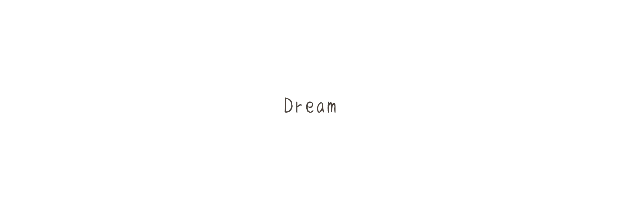 Dream